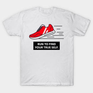 Run To Find Your True Self Running T-Shirt